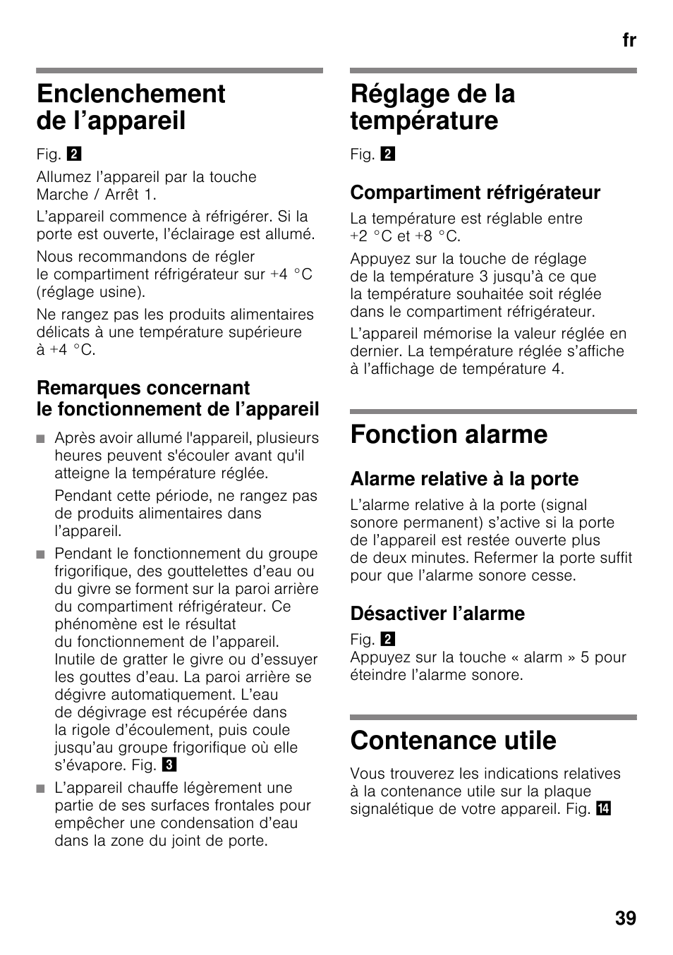 Enclenchement de l’appareil, Réglage de la température, Compartiment réfrigérateur | Fonction alarme, Alarme relative à la porte, Désactiver l’alarme, Contenance utile, Fr 39 | Bosch KIR31AF30 Frigorifero monoporta Porta con cerniera piatta User Manual | Page 39 / 82