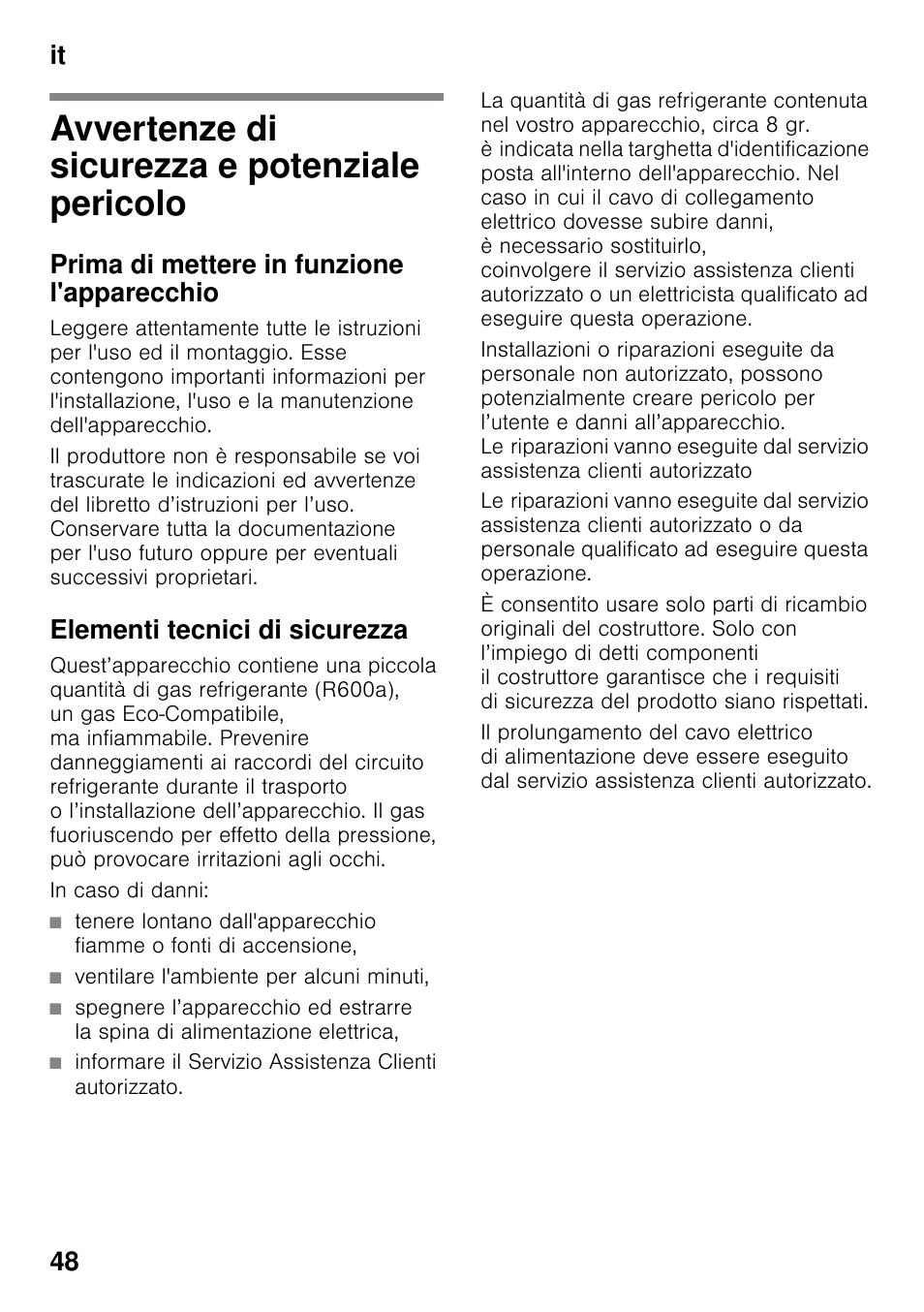 It indiceit istruzioni per i´uso, Avvertenze di sicurezza e potenziale pericolo, Prima di mettere in funzione l'apparecchio | Elementi tecnici di sicurezza, In caso di danni, Ventilare l'ambiente per alcuni minuti, Istruzioni per i´uso, It 48 | Bosch KIR31AF30 Frigorifero monoporta Porta con cerniera piatta User Manual | Page 48 / 82