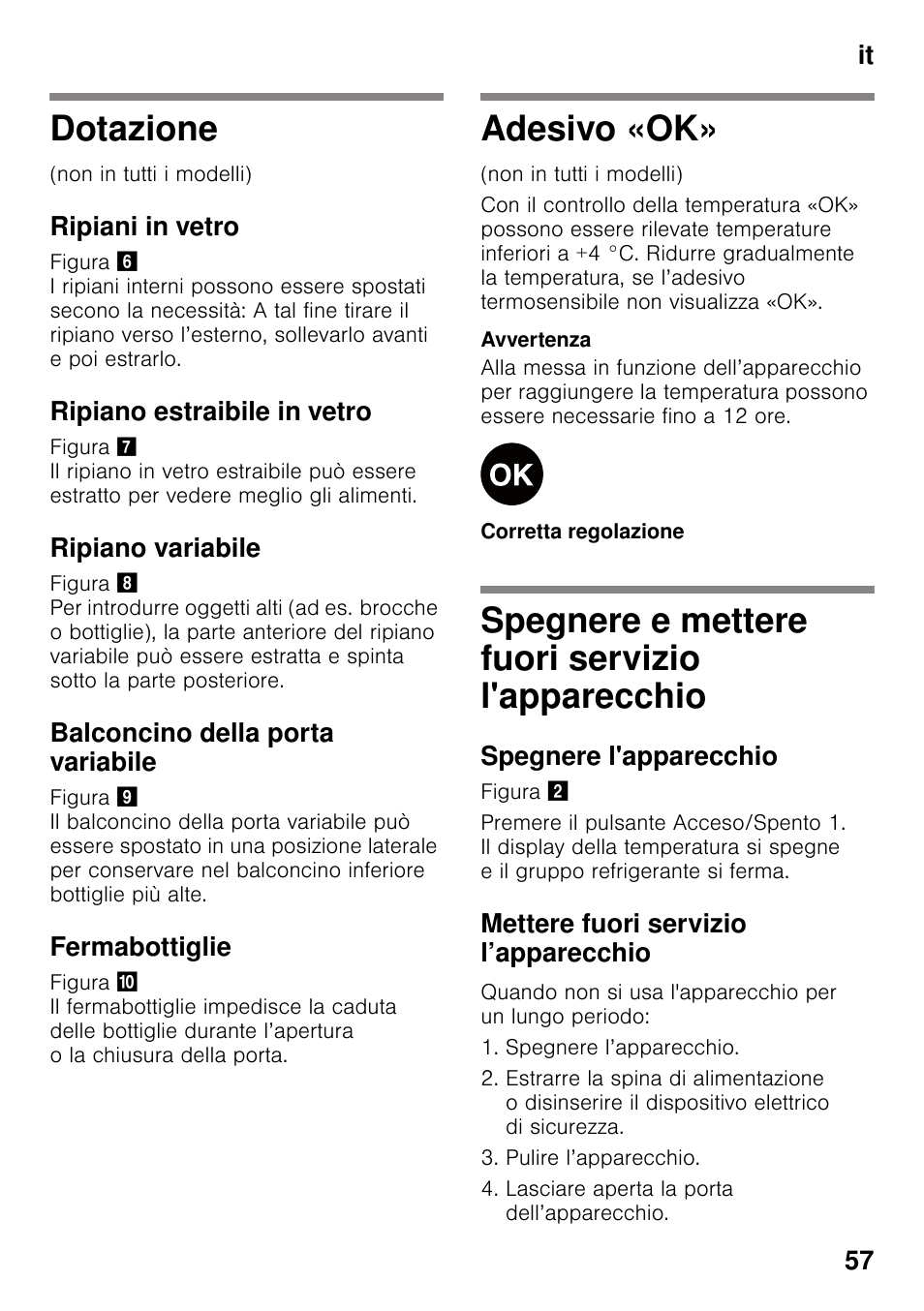 Dotazione, Ripiani in vetro, Ripiano estraibile in vetro | Ripiano variabile, Balconcino della porta variabile, Fermabottiglie, Adesivo «ok, Spegnere e mettere fuori servizio l'apparecchio, Spegnere l'apparecchio, Mettere fuori servizio l’apparecchio | Bosch KIR31AF30 Frigorifero monoporta Porta con cerniera piatta User Manual | Page 57 / 82