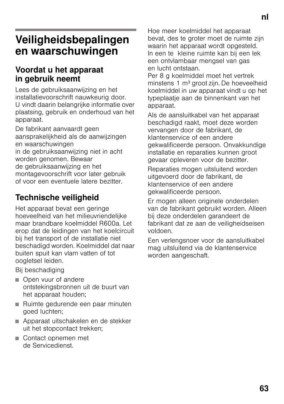 Nl inhoudnl gebruiksaanwijzing, Veiligheidsbepalingen en waarschuwingen, Voordat u het apparaat in gebruik neemt | Technische veiligheid, Bij beschadiging, Ruimte gedurende een paar minuten goed luchten, Contact opnemen met de servicedienst, Gebruiksaanwijzing, Nl 63 | Bosch KIR31AF30 Frigorifero monoporta Porta con cerniera piatta User Manual | Page 63 / 82