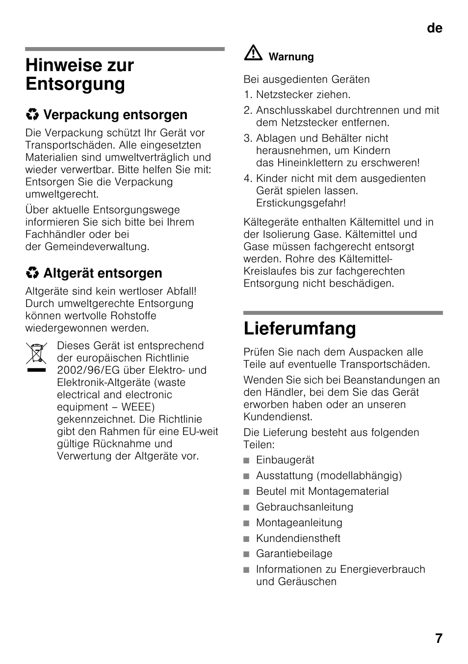 Hinweise zur entsorgung, Verpackung entsorgen, Altgerät entsorgen | Bei ausgedienten geräten, Netzstecker ziehen, Lieferumfang, Die lieferung besteht aus folgenden teilen, Einbaugerät, Ausstattung (modellabhängig), Beutel mit montagematerial | Bosch KIR31AF30 Frigorifero monoporta Porta con cerniera piatta User Manual | Page 7 / 82
