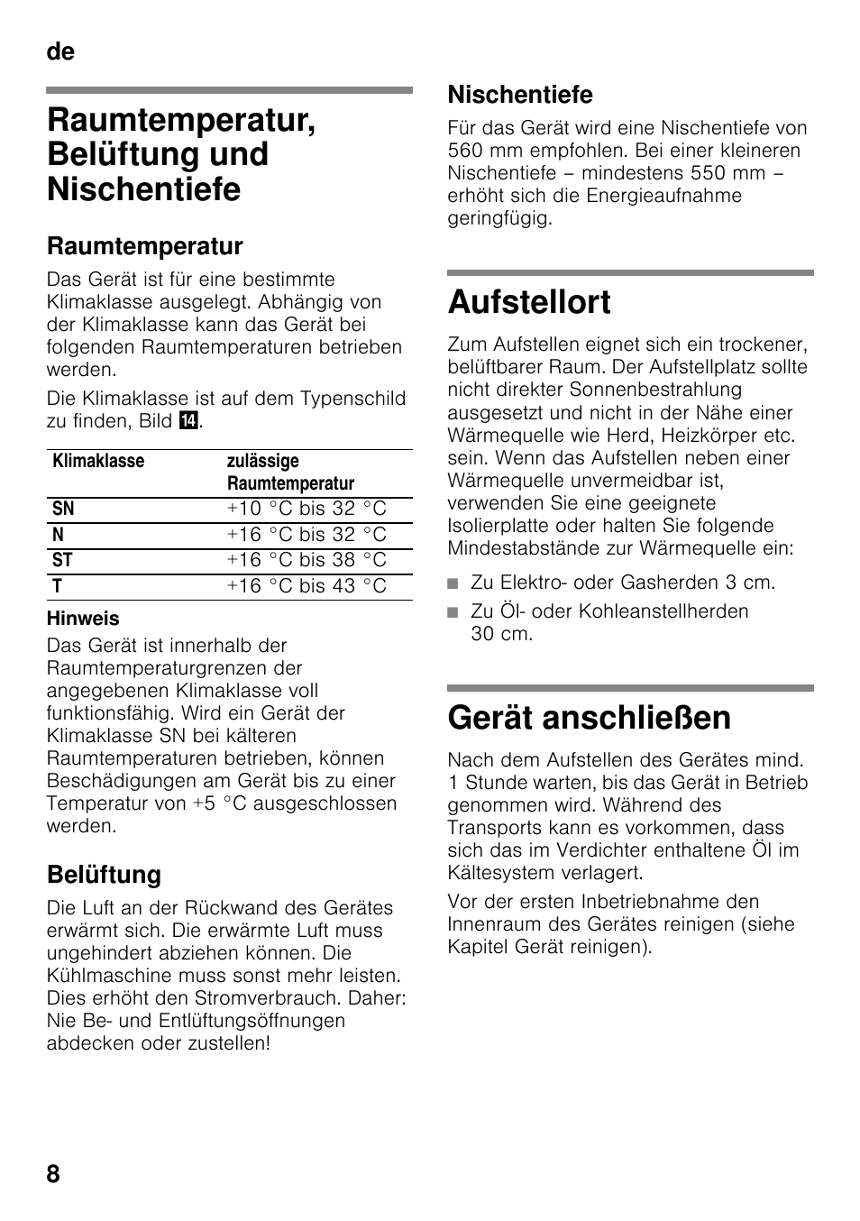 Raumtemperatur, belüftung und nischentiefe, Raumtemperatur, Belüftung | Nischentiefe, Aufstellort, Zu elektro- oder gasherden 3 cm, Zu öl- oder kohleanstellherden 30 cm, Gerät anschließen, De 8 | Bosch KIR31AF30 Frigorifero monoporta Porta con cerniera piatta User Manual | Page 8 / 82
