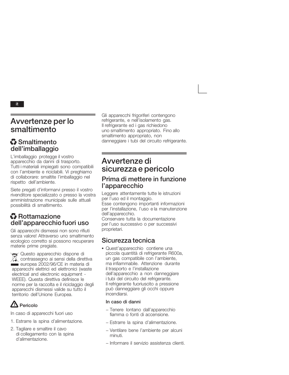 Avvertenze per lo smaltimento, Avvertenze di sicurezza e pericolo, X smaltimento dell'imballaggio | X rottamazione dell'apparecchio fuori uso, Prima di mettere in funzione l'apparecchio, Sicurezza tecnica | Bosch KIV34X20 Frigorifero combinato Porta a traino User Manual | Page 38 / 64