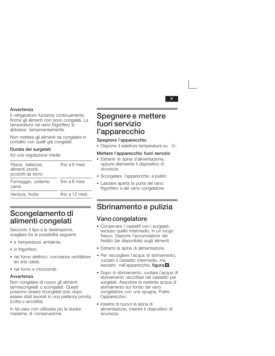Scongelamento di alimenti congelati, Spegnere e mettere fuori servizio l'apparecchio, Sbrinamento e pulizia | Vano congelatore | Bosch KIV34X20 Frigorifero combinato Porta a traino User Manual | Page 45 / 64