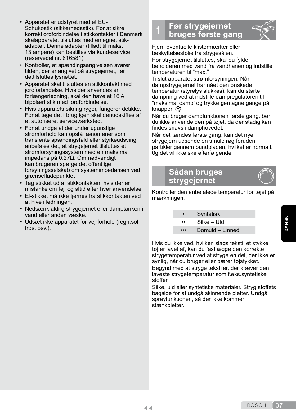 1 før strygejernet bruges første gang, Sådan bruges strygejernet, Før strygejernet bruges første gang | Bosch TDA7658 ferro da stiro ProEnergy SensorSecure 2400 W max. User Manual | Page 37 / 78