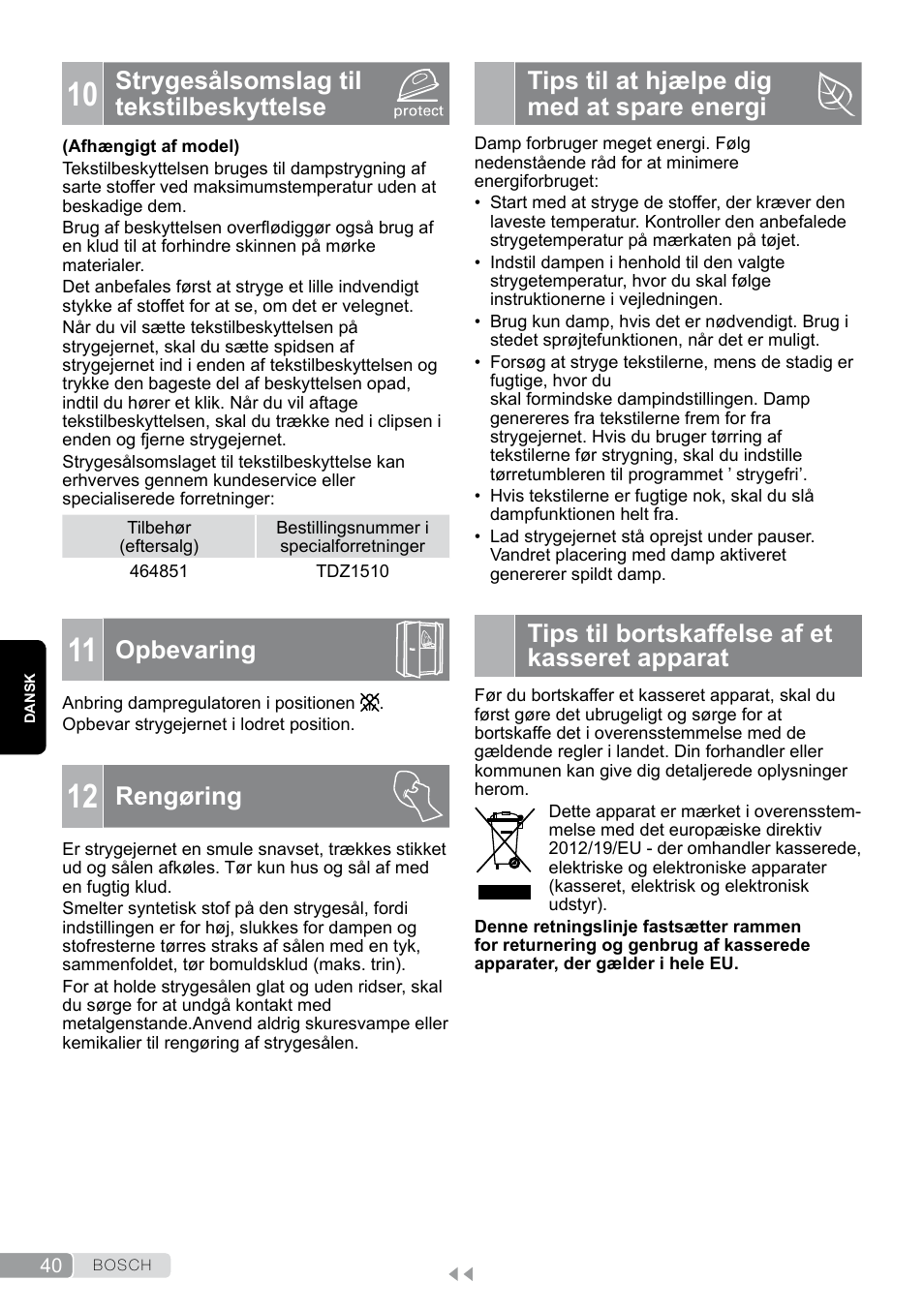 10 strygesålsomslag til tekstilbeskyttelse, 11 opbevaring, 12 rengøring | Tips til at hjælpe dig med at spare energi, Tips til bortskaffelse af et kasseret apparat, Strygesålsomslag til tekstilbeskyttelse, Opbevaring, Rengøring | Bosch TDA7658 ferro da stiro ProEnergy SensorSecure 2400 W max. User Manual | Page 40 / 78