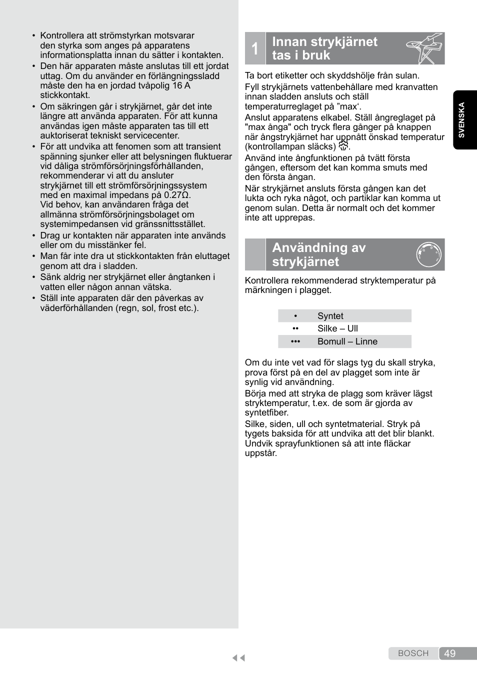 1 innan strykjärnet tas i bruk, Användning av strykjärnet, Innan strykjärnet tas i bruk | Bosch TDA7658 ferro da stiro ProEnergy SensorSecure 2400 W max. User Manual | Page 49 / 78