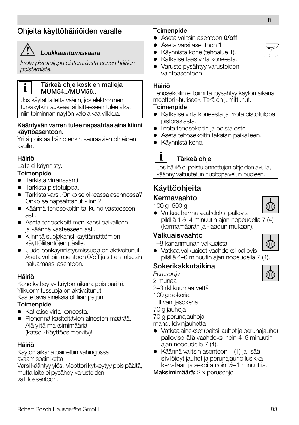 Ohjeita käyttöhäiriöiden varalle, Käyttöohjeita | Bosch MUM56S40 User Manual | Page 83 / 173