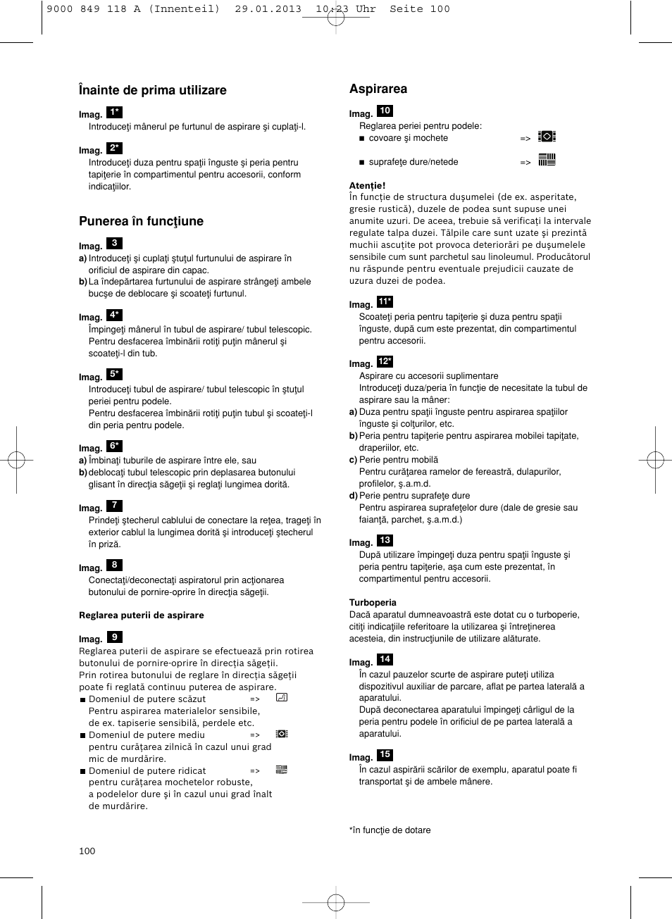 Înainte de prima utilizare, Punerea în funcøiune, Aspirarea | Bosch Logo Series User Manual | Page 101 / 135