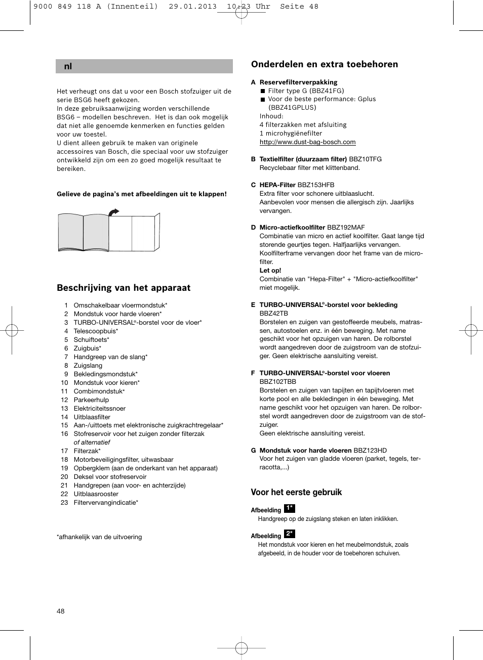 Onderdelen en extra toebehoren, Voor het eerste gebruik, Beschrijving van het apparaat | Bosch Logo Series User Manual | Page 49 / 135