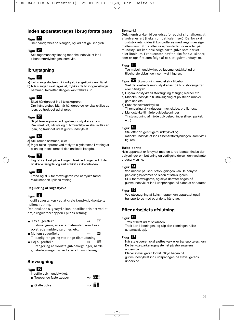 Inden apparatet tages i brug første gang, Ibrugtagning, Støvsugning | Efter arbejdets afslutning | Bosch Logo Series User Manual | Page 54 / 135