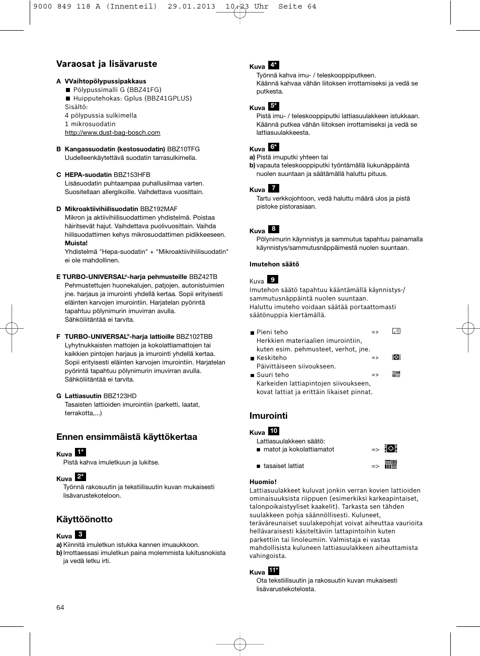 Varaosat ja lisävaruste, Ennen ensimmäistä käyttökertaa, Käyttöönotto | Imurointi | Bosch Logo Series User Manual | Page 65 / 135