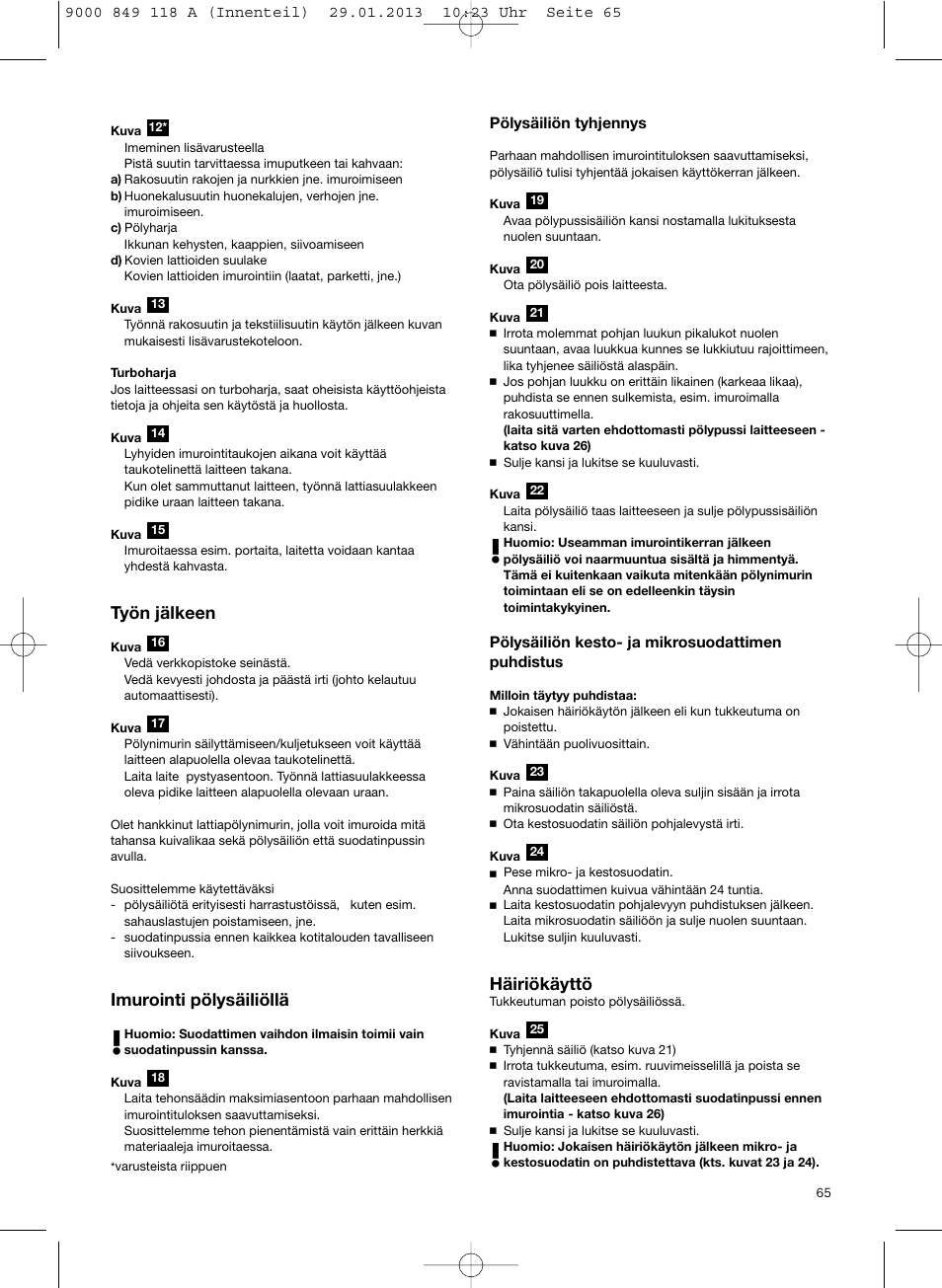 Työn jälkeen, Imurointi pölysäiliöllä, Häiriökäyttö | Bosch Logo Series User Manual | Page 66 / 135