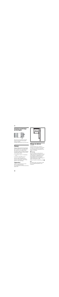 Använd monterings- anvisningen, Platsen, Väggavstånd | Hänga om dörren | Bosch KGF39PI23R User Manual | Page 20 / 44