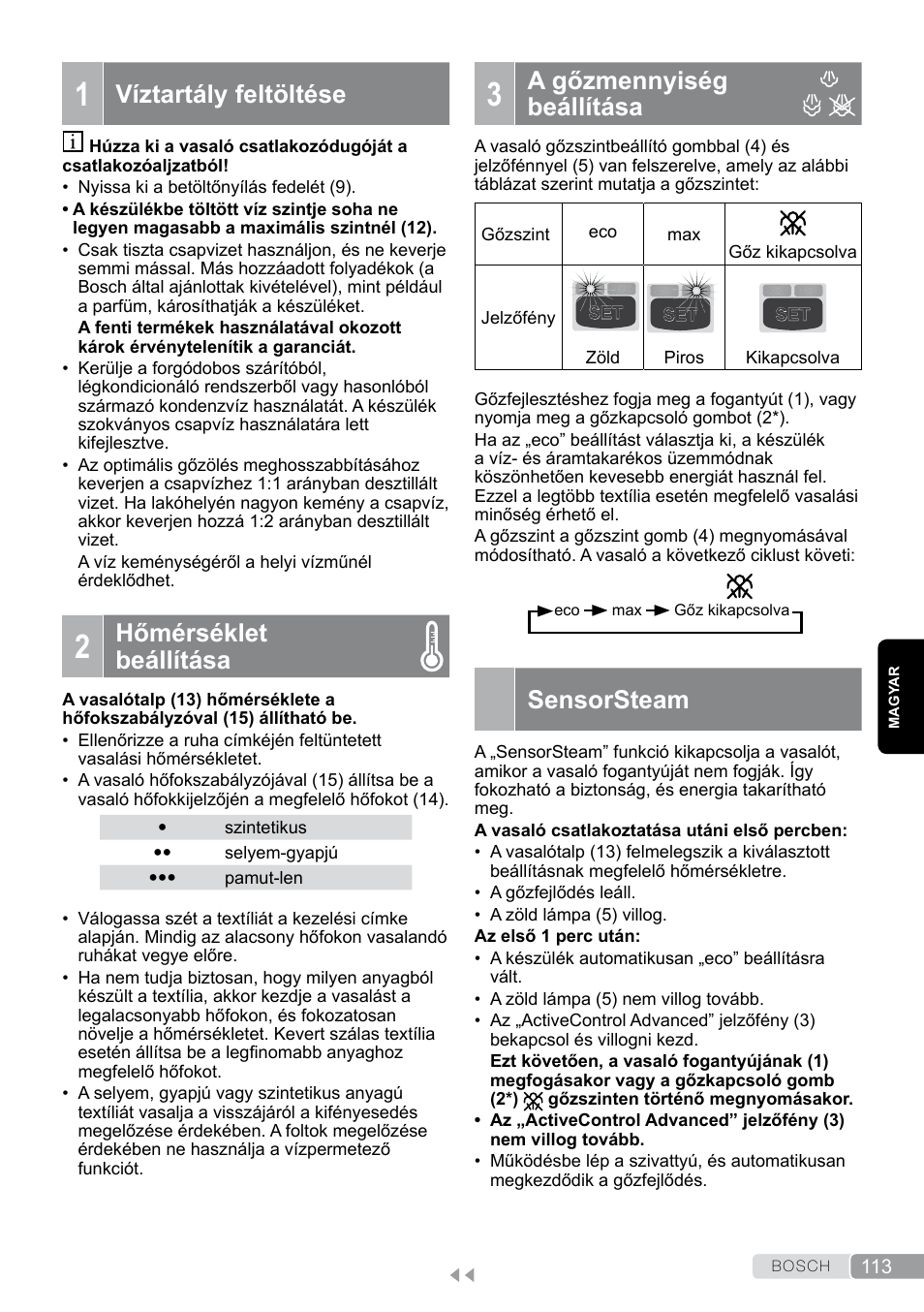 1 víztartály feltöltése, 2 hőmérséklet beállítása, 3 a gőzmennyiség beállítása | A gőzmennyiség beállítása, Sensorsteam, Víztartály feltöltése, Hőmérséklet beállítása | Bosch TDS12SPORT User Manual | Page 113 / 150