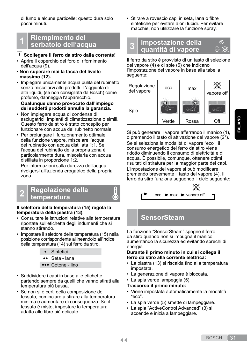 1 riempimento del serbatoio dell‘acqua, 2 regolazione della temperatura, 3 impostazione della quantità di vapore | Impostazione della quantità di vapore, Sensorsteam, Riempimento del serbatoio dell‘acqua, Regolazione della temperatura | Bosch TDS12SPORT User Manual | Page 31 / 150