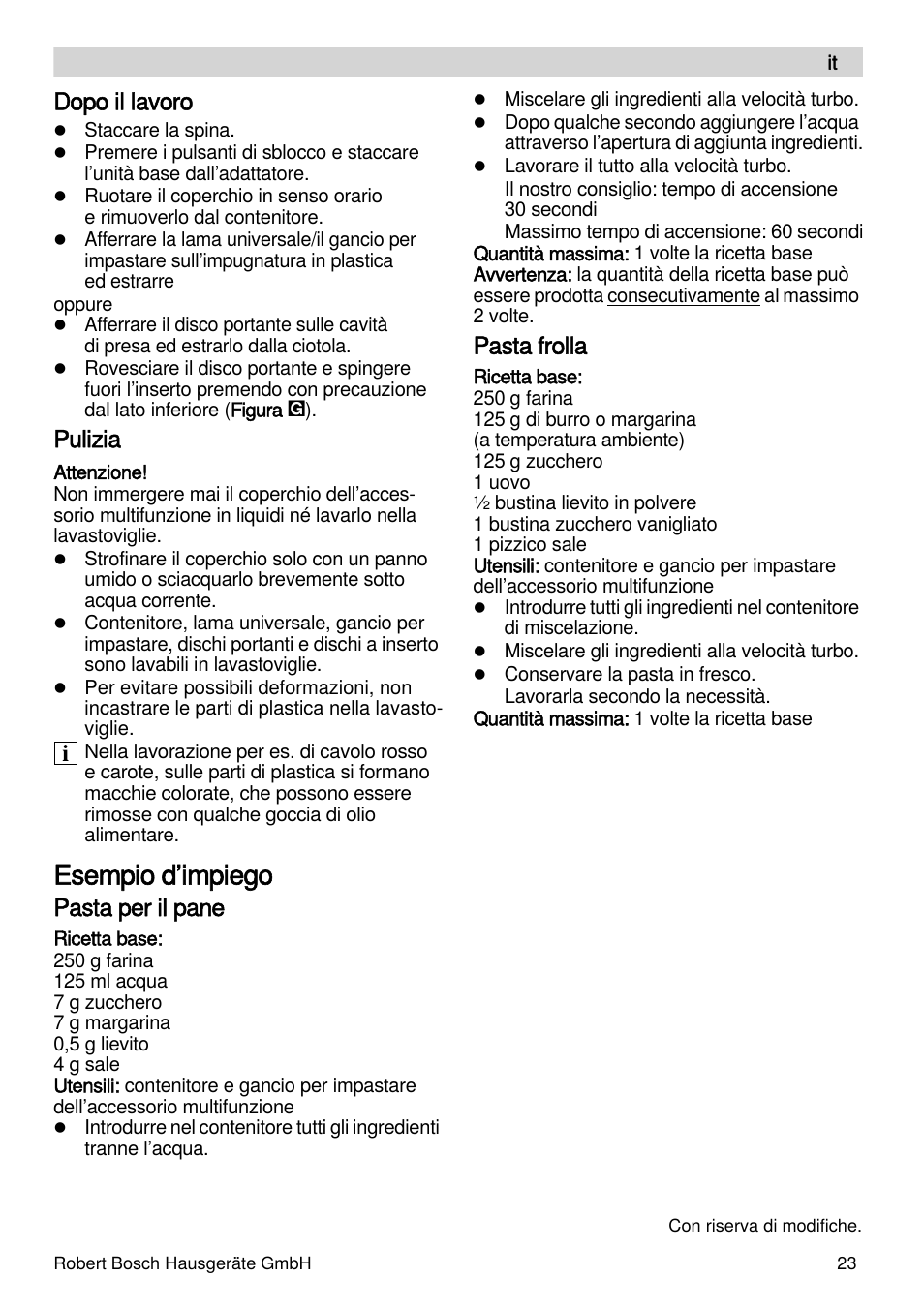 Esempio d’impiego, Dopo il lavoro, Pulizia | Pasta per il pane, Pasta frolla | Bosch MSM88190 User Manual | Page 23 / 108
