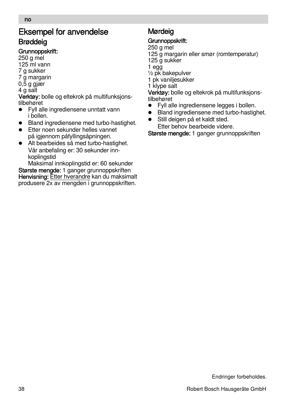 Eksempel for anvendelse, Brøddeig, Mørdeig | Bosch MSM88190 User Manual | Page 38 / 108