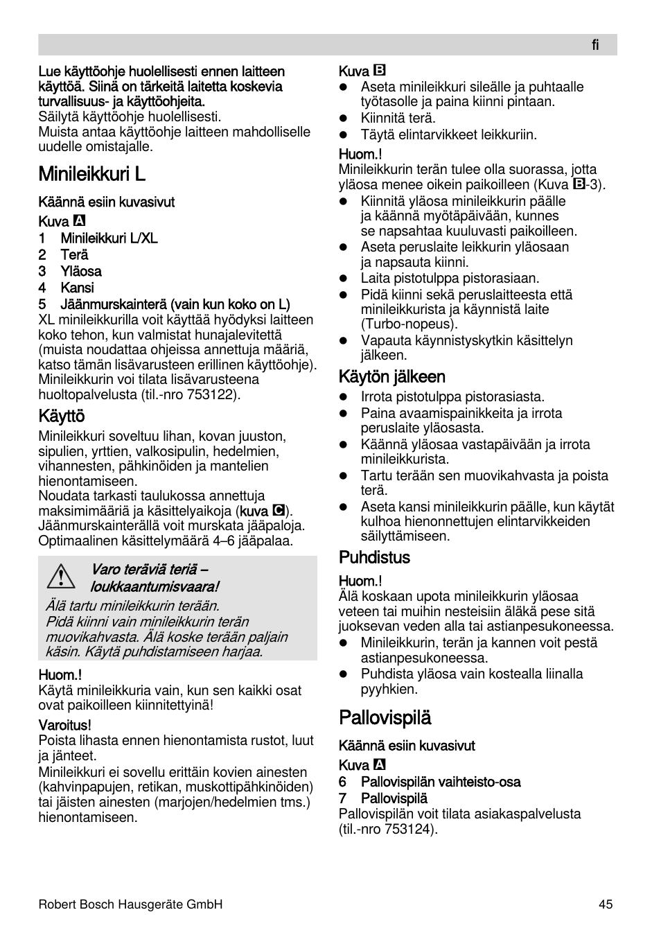 Minileikkuri l, Pallovispilä, Käyttö | Käytön jälkeen, Puhdistus | Bosch MSM88190 User Manual | Page 45 / 108