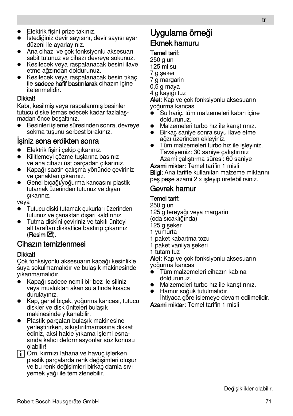 Uygulama örneği, Işiniz sona erdikten sonra, Cihazın temizlenmesi | Ekmek hamuru, Gevrek hamur | Bosch MSM88190 User Manual | Page 71 / 108