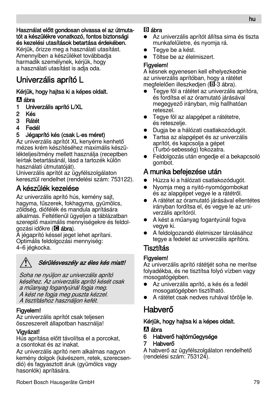 Univerzális aprító l, Habverő, A készülék kezelése | A munka befejezése után, Tisztítás | Bosch MSM88190 User Manual | Page 79 / 108