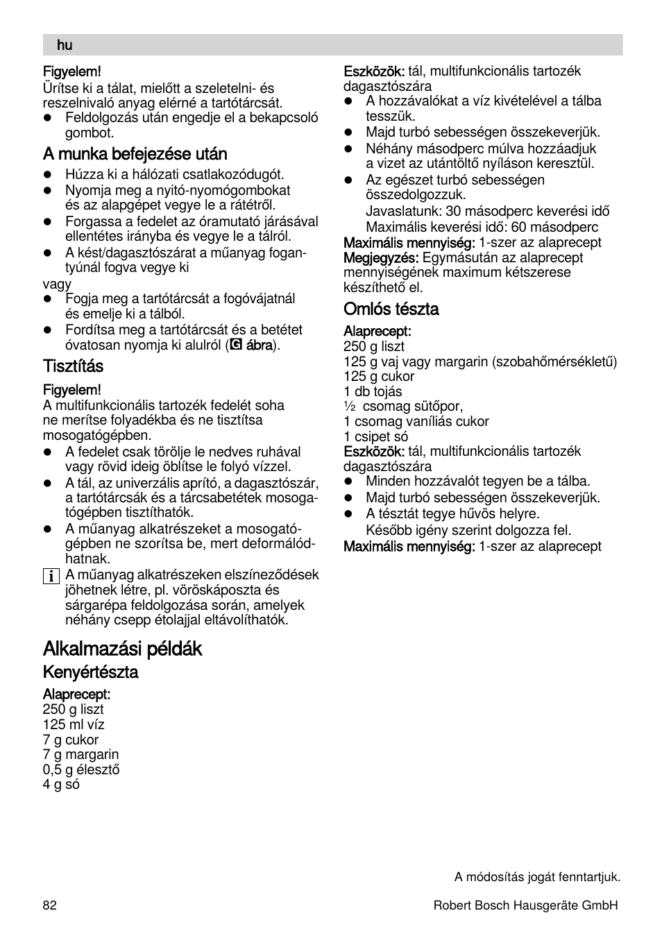 Alkalmazási példák, A munka befejezése után, Tisztítás | Kenyértészta, Omlós tészta | Bosch MSM88190 User Manual | Page 82 / 108
