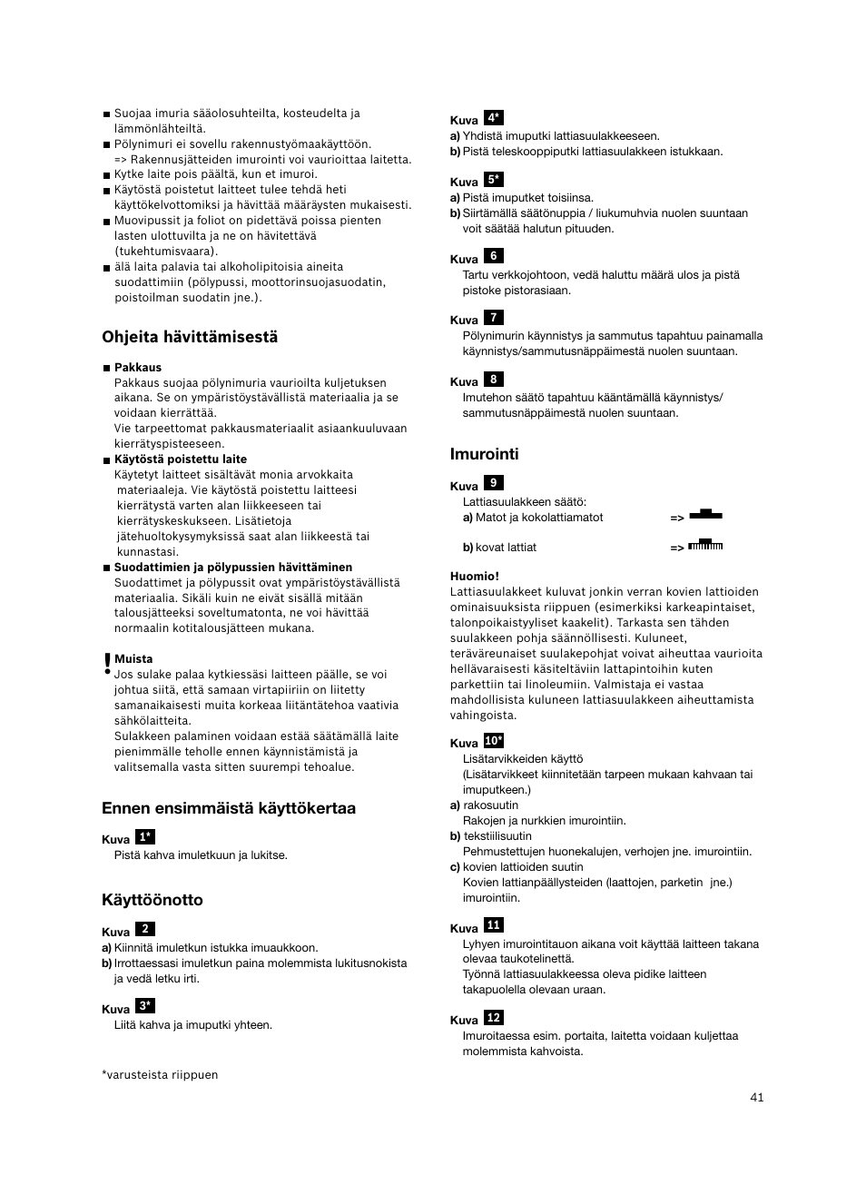 Ohjeita hävittämisestä, Ennen ensimmäistä käyttökertaa, Käyttöönotto | Imurointi | Bosch BSGL2MOV30 User Manual | Page 42 / 114