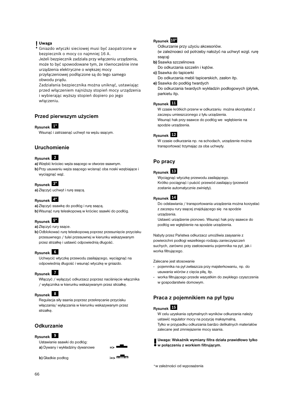 Przed pierwszym użyciem, Uruchomienie, Odkurzanie | Po pracy, Praca z pojemnikiem na pył typu | Bosch BSGL2MOV30 User Manual | Page 67 / 114