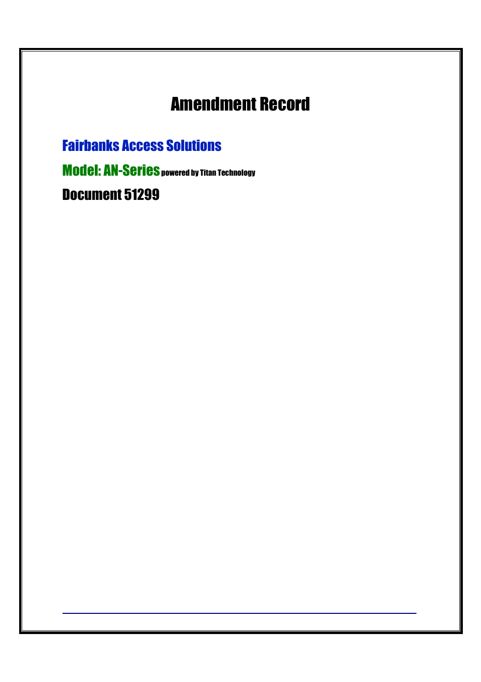 Amendment record, Fairbanks access solutions model: an-series | Fairbanks AN Series Fairbanks Access Solutions User Manual | Page 3 / 120