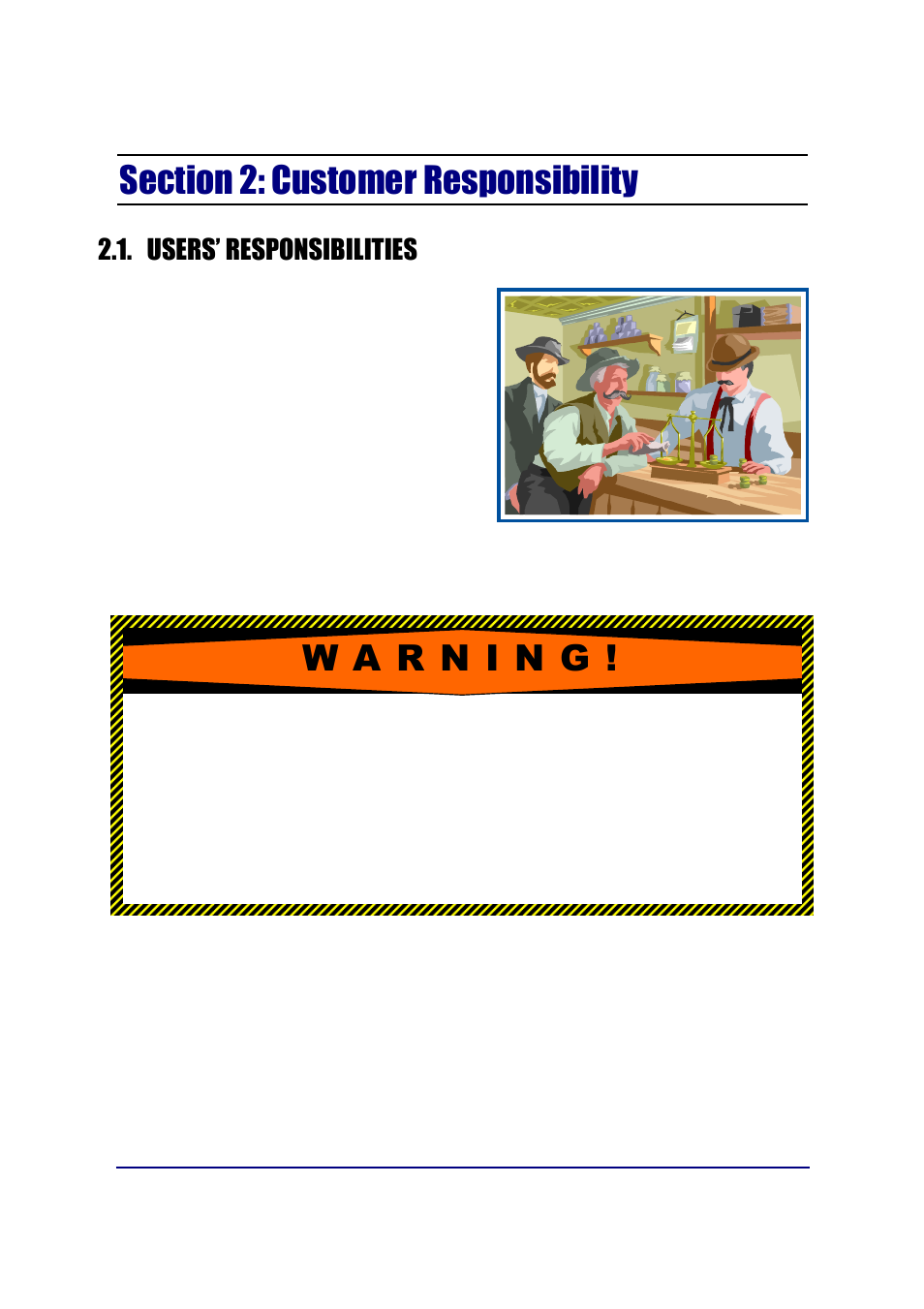 Users’ responsibilities, The customer/operator's responsibility | Fairbanks FB3000 Kernel Program Operators Manual User Manual | Page 11 / 69