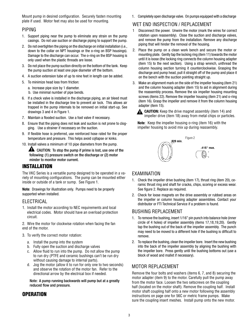 Installation, Operation, Wet end inspection / replacement | Examination, Bushing replacement, Piping, Electrical, Motor replacement | Finish Thompson VKC5.5,6,6H,7,8,10 SERIES User Manual | Page 3 / 12