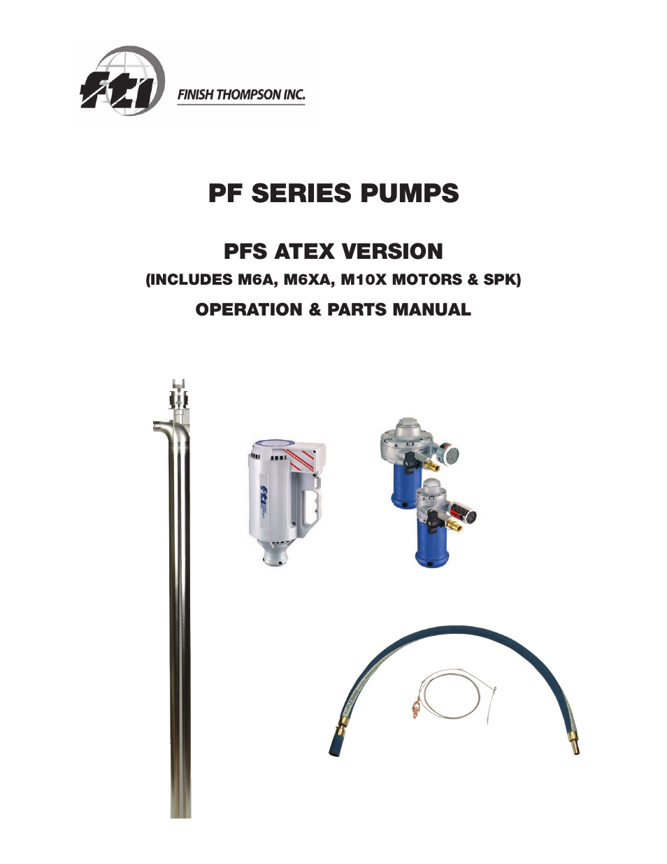 Finish Thompson PFS ATEX VERSION (INCLUDES M6A, M6XA, M10X MOTORS & SPK) User Manual | 19 pages