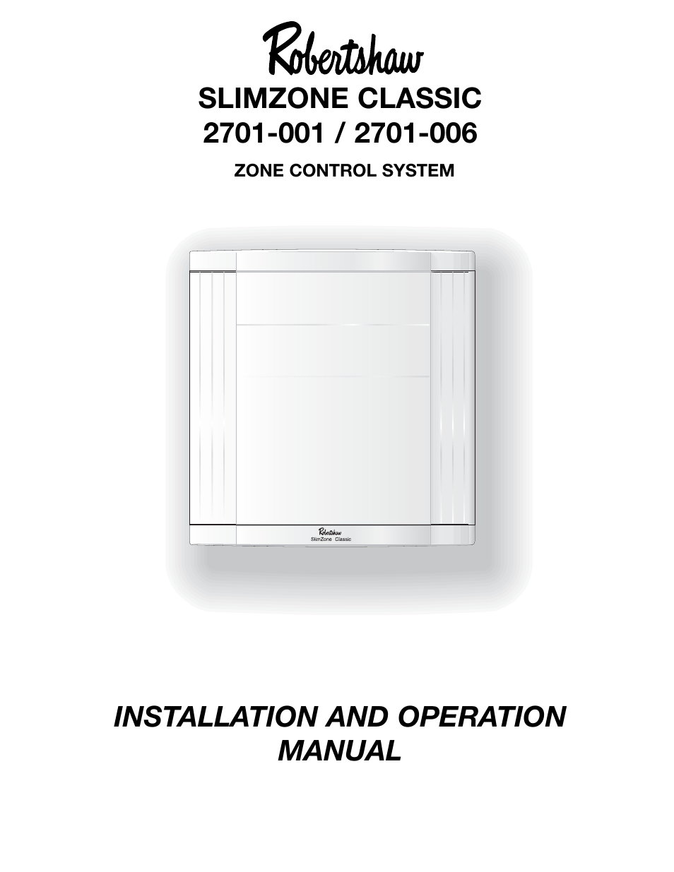 Robertshaw SlimZone CLASSIC ZONE CONTROL SYSTEM User Manual | 19 pages
