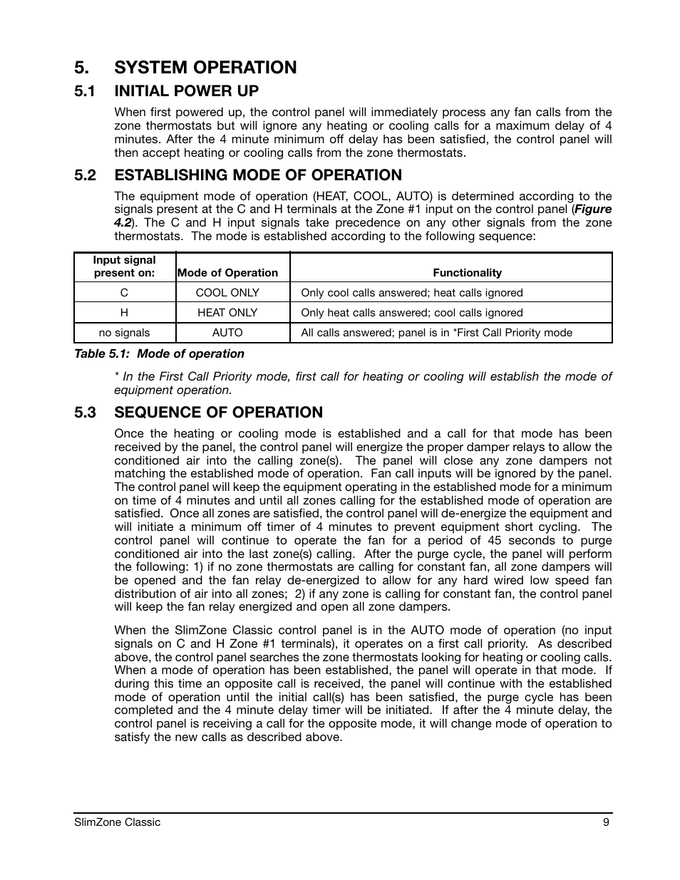 System operation, 1 initial power up, 2 establishing mode of operation | 3 sequence of operation | Robertshaw SlimZone CLASSIC ZONE CONTROL SYSTEM User Manual | Page 11 / 19