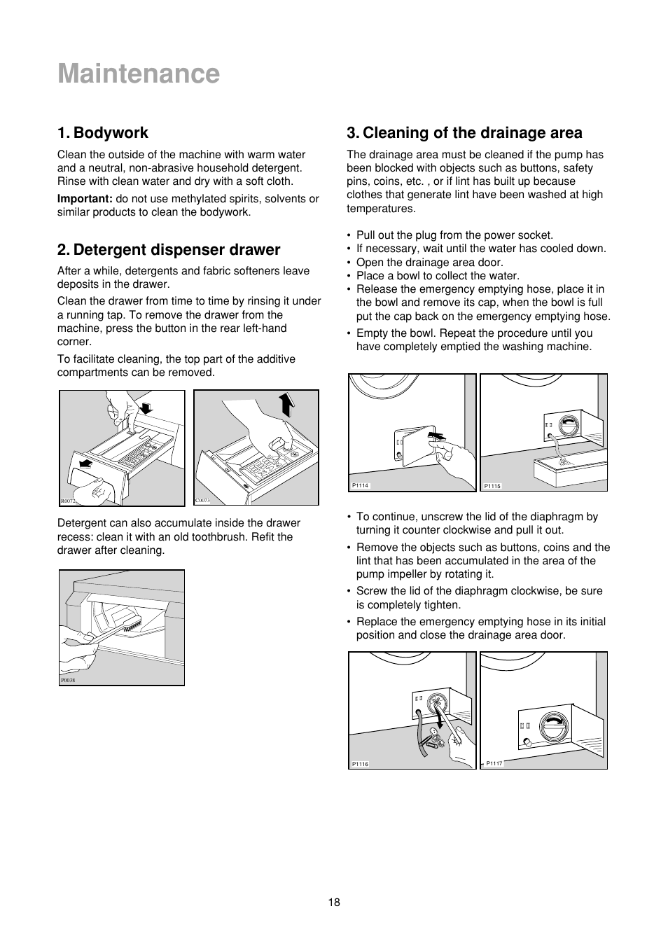 Maintenance, Bodywork, Detergent dispenser drawer | Cleaning of the drainage area | Zanussi FA 722 User Manual | Page 18 / 42