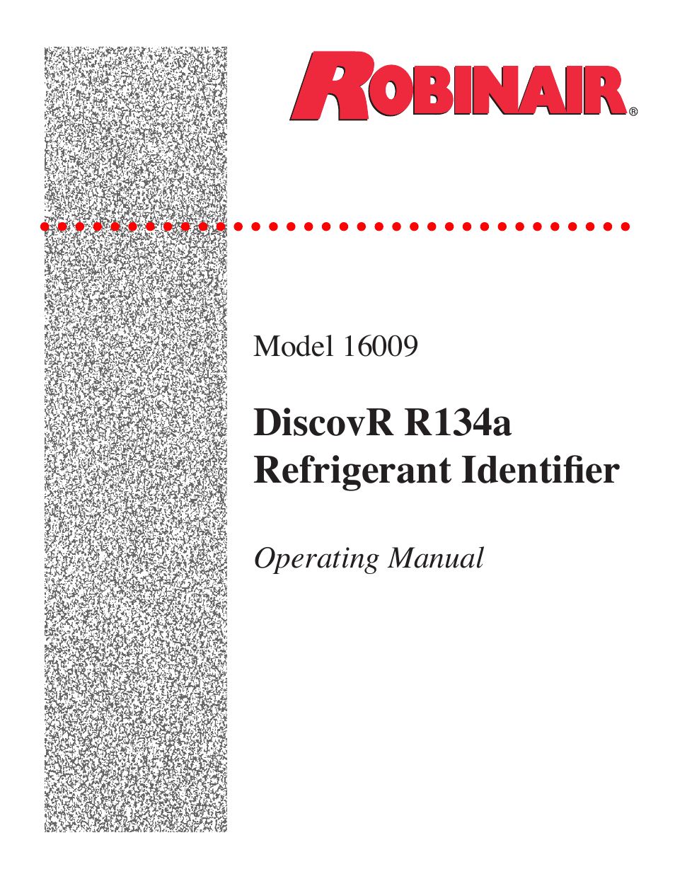 Robinair 16009 DiscovR R134a Refrigerant Identifier User Manual | 12 pages