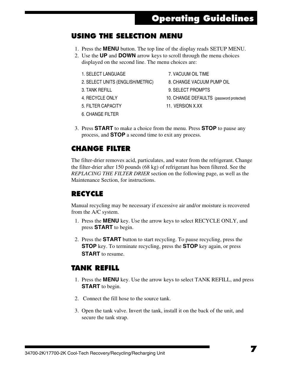 Operating guidelines, Using the selection menu, Change filter | Recycle, Tank refill | Robinair 177002K Recovery, Recycling, Recharging Unit User Manual | Page 9 / 32