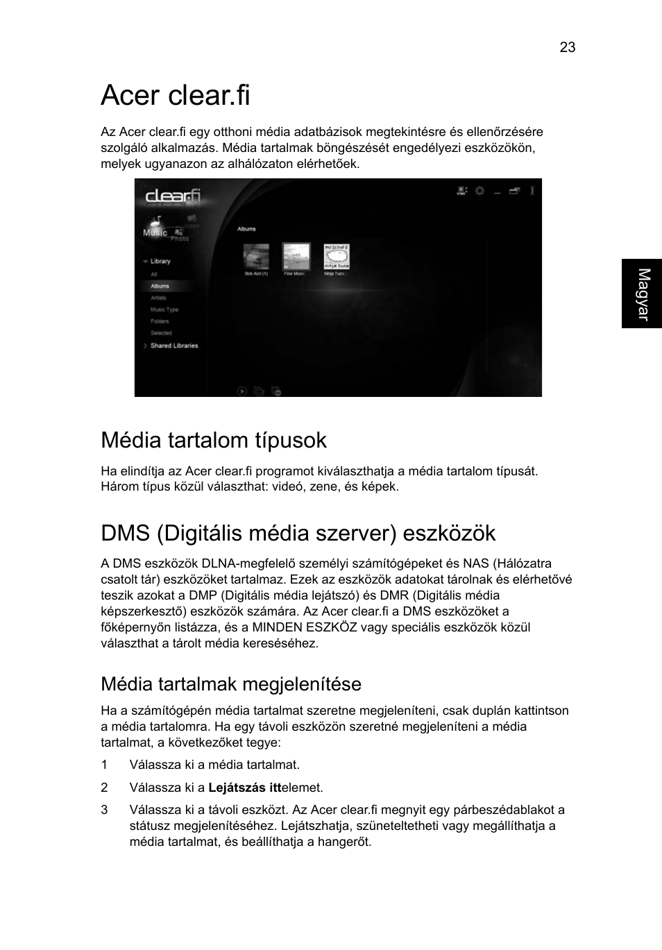 Acer clear.fi, Média tartalom típusok, Dms (digitális média szerver) eszközök | Média tartalmak megjelenítése | Acer Aspire 4739Z User Manual | Page 1039 / 2354
