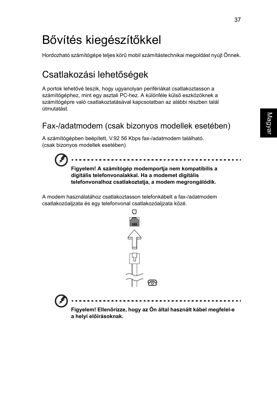 Bővítés kiegészítőkkel, Csatlakozási lehetőségek, Fax-/adatmodem (csak bizonyos modellek esetében) | Acer Aspire 4739Z User Manual | Page 1053 / 2354
