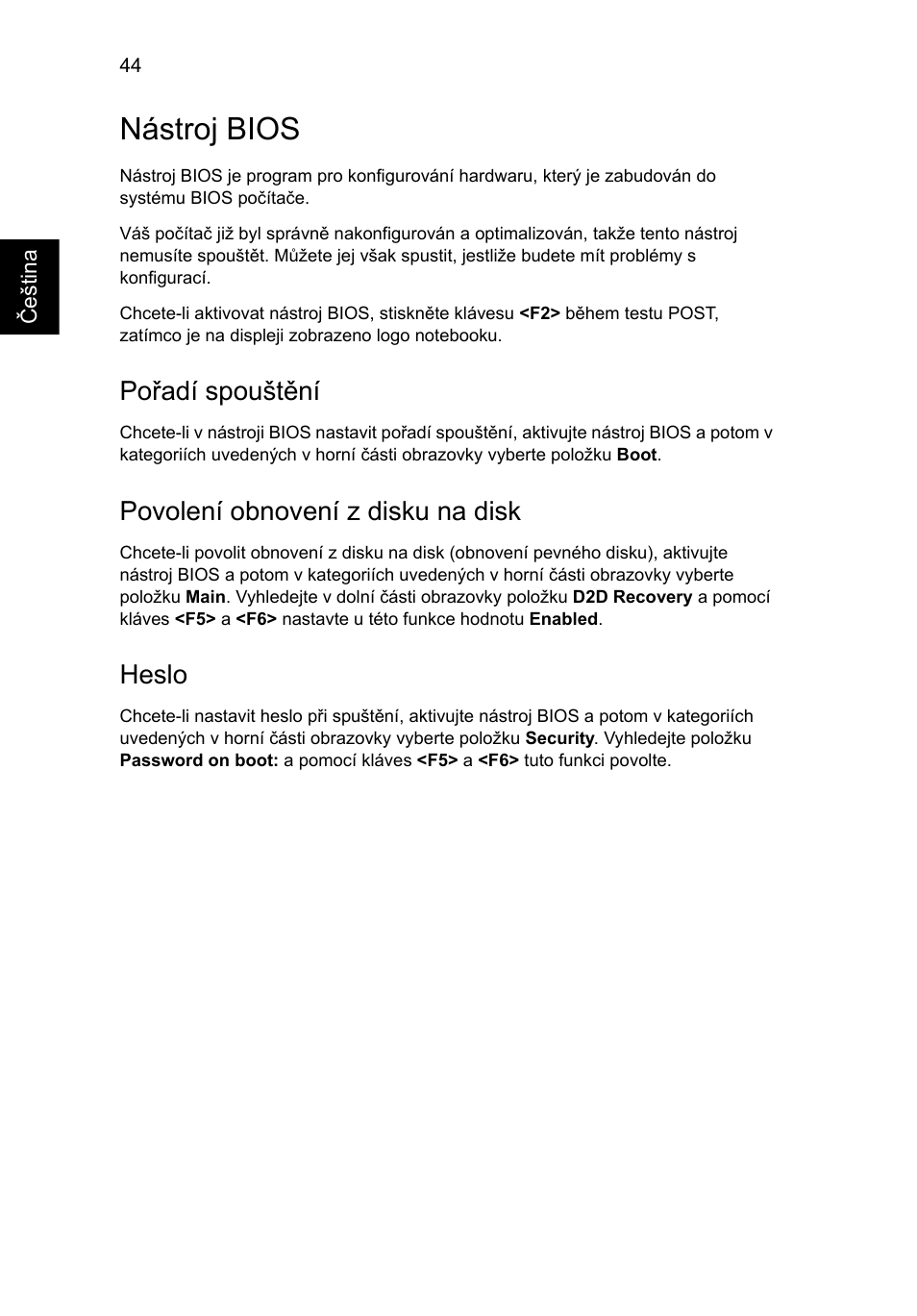 Nástroj bios, Pořadí spouštění, Povolení obnovení z disku na disk | Heslo | Acer Aspire 4739Z User Manual | Page 1136 / 2354