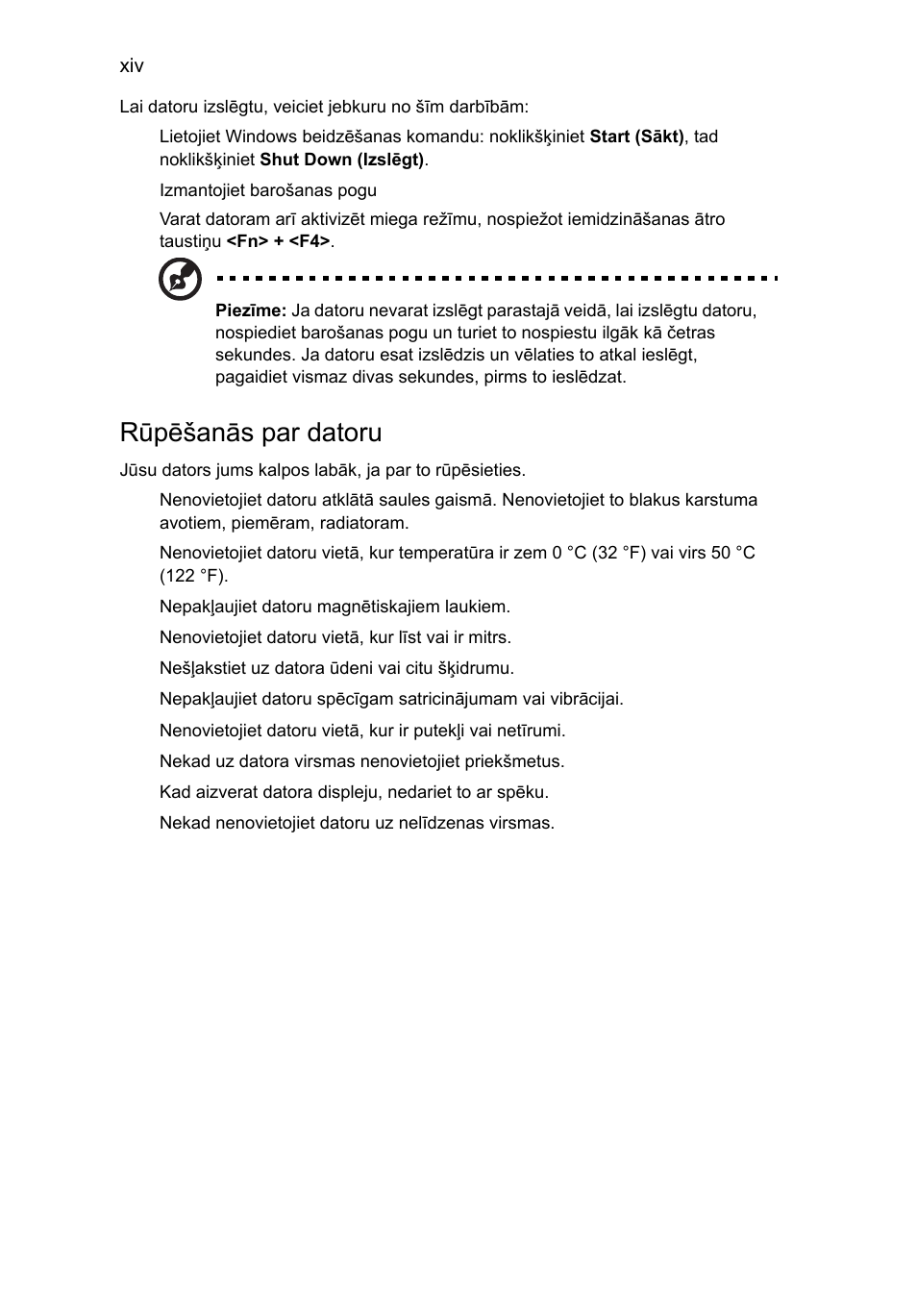 Rūpēšanās par datoru | Acer Aspire 4739Z User Manual | Page 1616 / 2354