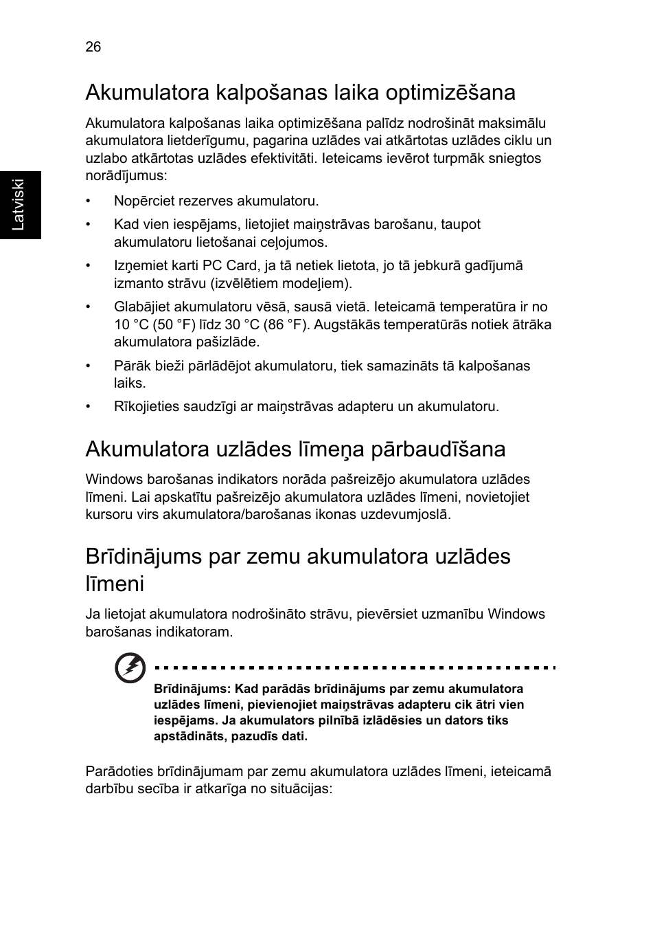 Akumulatora kalpošanas laika optimizēšana, Akumulatora uzlādes līmeņa pārbaudīšana, Brīdinājums par zemu akumulatora uzlādes līmeni | Acer Aspire 4739Z User Manual | Page 1648 / 2354