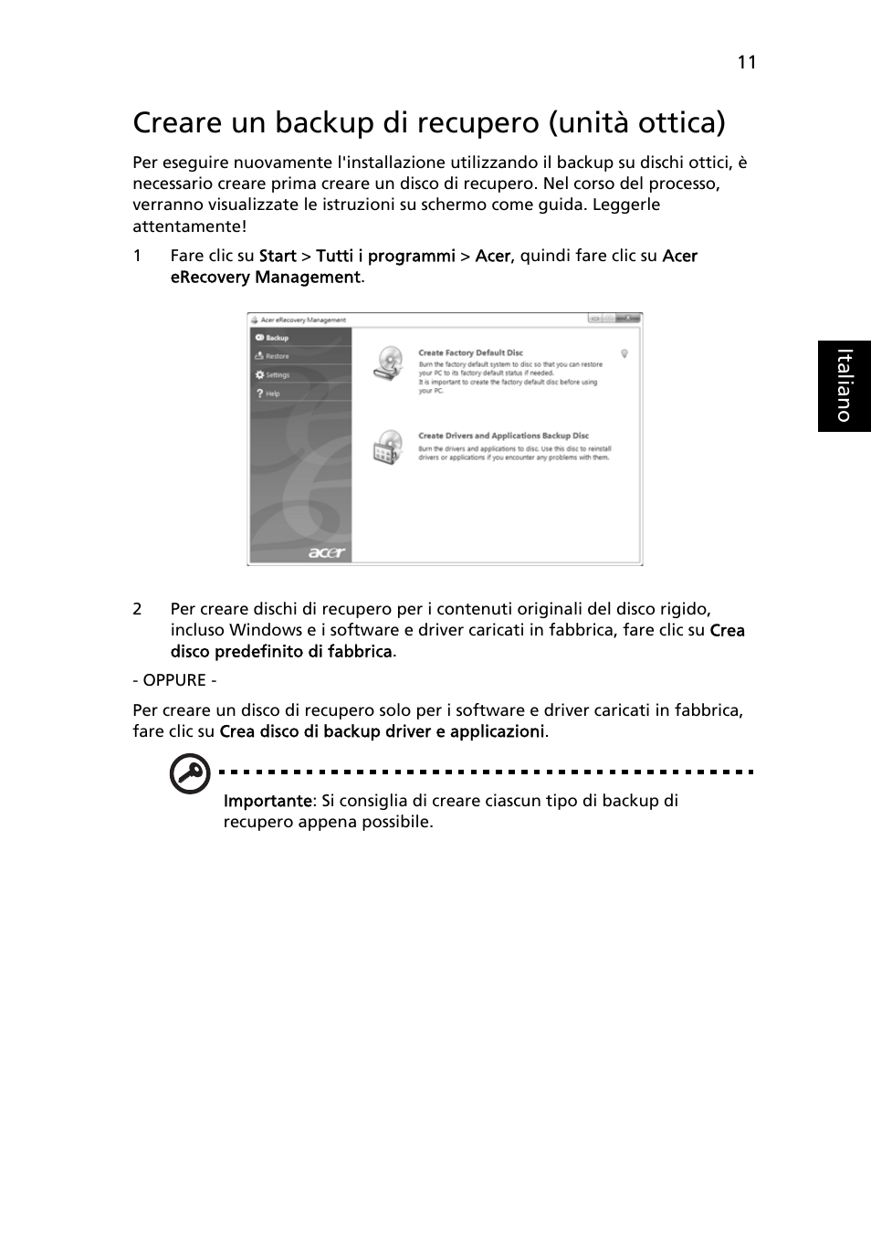 Creare un backup di recupero (unità ottica) | Acer Aspire 4739Z User Manual | Page 267 / 2354