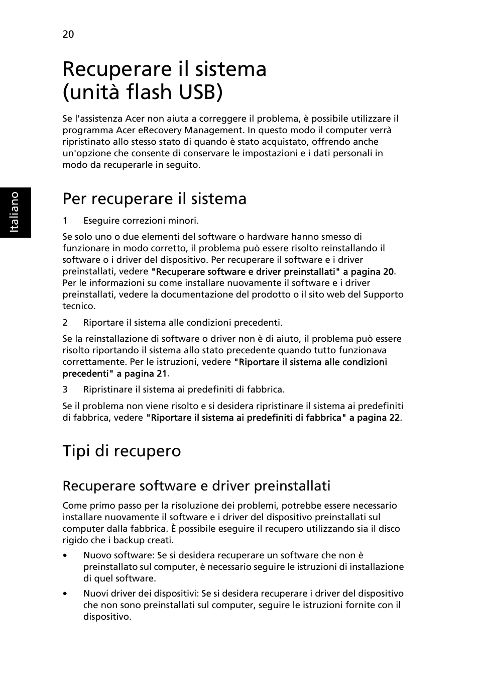 Recuperare il sistema (unità flash usb), Per recuperare il sistema, Tipi di recupero | Recuperare software e driver preinstallati | Acer Aspire 4739Z User Manual | Page 276 / 2354