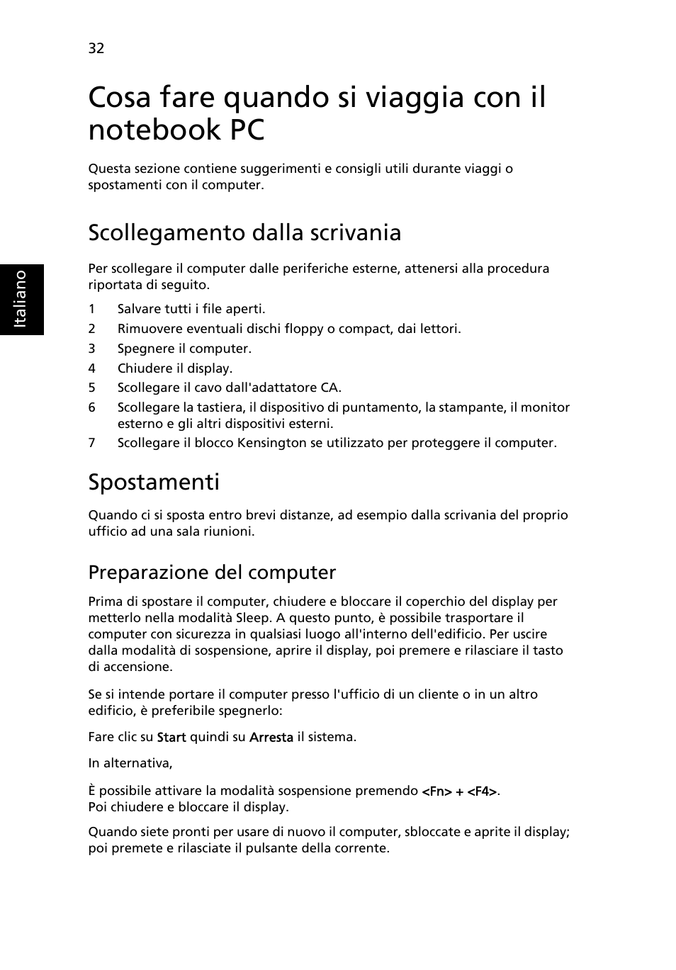 Cosa fare quando si viaggia con il notebook pc, Scollegamento dalla scrivania, Spostamenti | Cosa fare quando si viaggia con il notebook pc 32, Preparazione del computer | Acer Aspire 4739Z User Manual | Page 288 / 2354