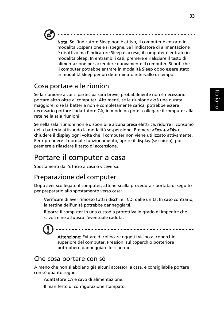 Portare il computer a casa, Cosa portare alle riunioni, Preparazione del computer | Che cosa portare con sé | Acer Aspire 4739Z User Manual | Page 289 / 2354