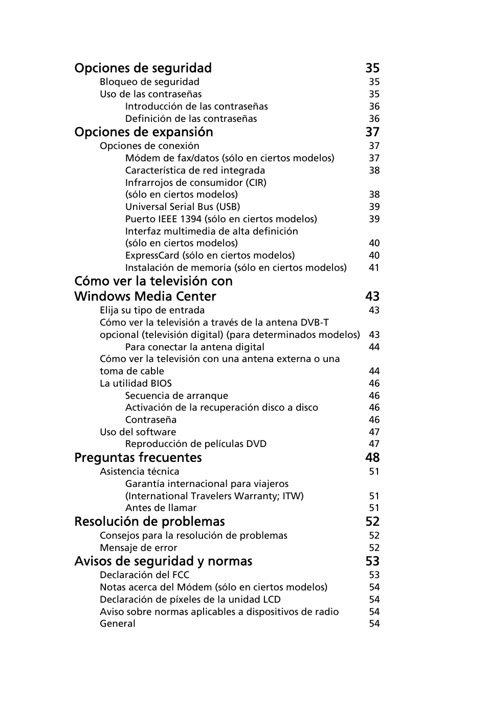 Opciones de seguridad 35, Opciones de expansión 37, Cómo ver la televisión con windows media center 43 | Preguntas frecuentes 48, Resolución de problemas 52, Avisos de seguridad y normas 53 | Acer Aspire 4739Z User Manual | Page 333 / 2354