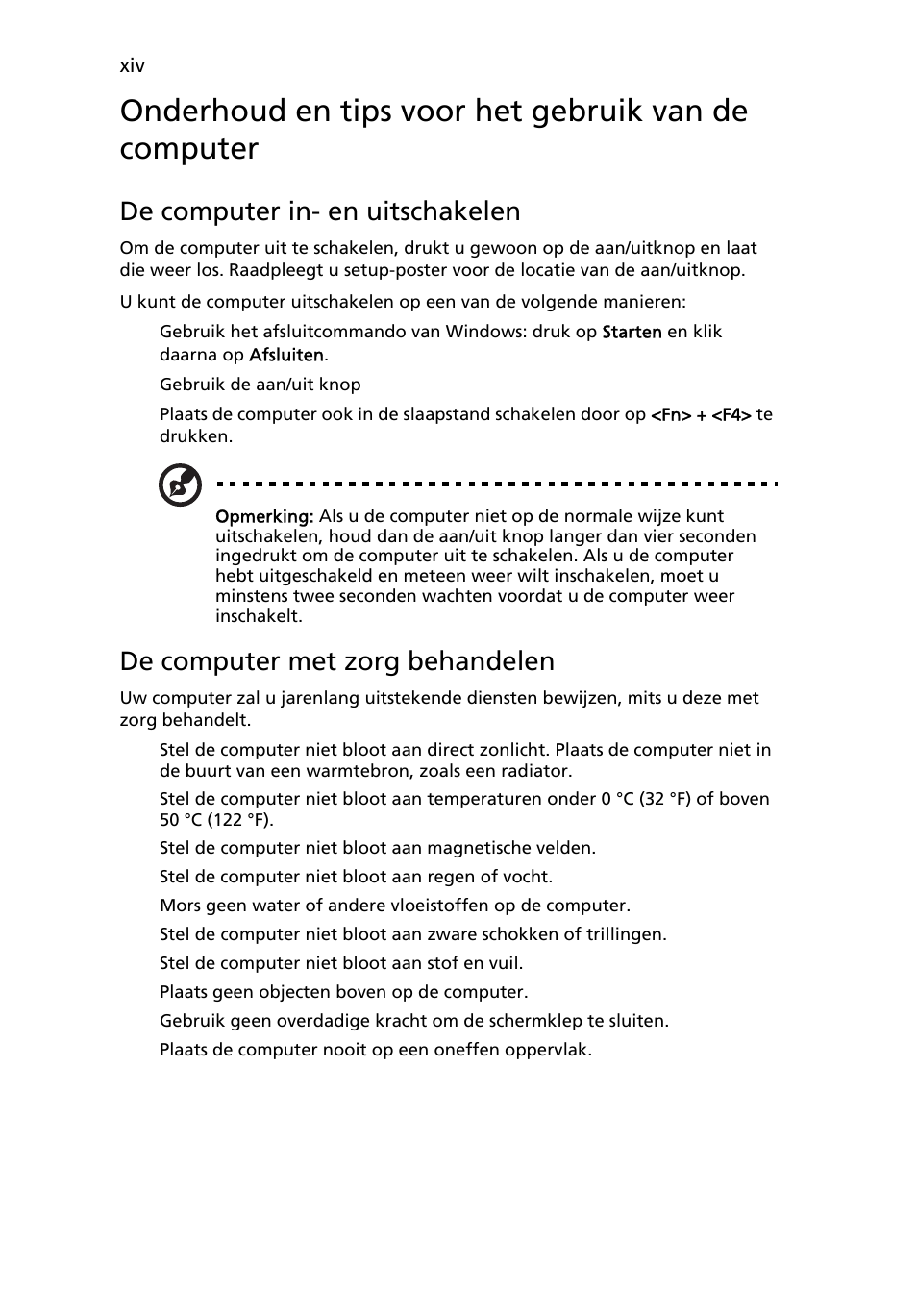 Onderhoud en tips voor het gebruik van de computer, De computer in- en uitschakelen, De computer met zorg behandelen | Acer Aspire 4739Z User Manual | Page 484 / 2354