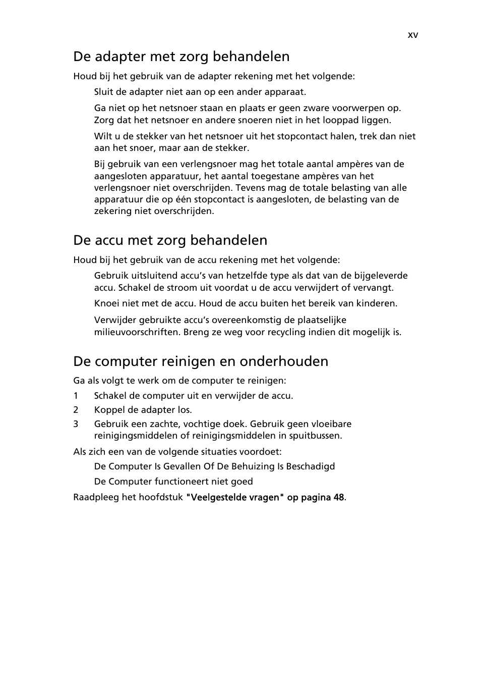 De adapter met zorg behandelen, De accu met zorg behandelen, De computer reinigen en onderhouden | Acer Aspire 4739Z User Manual | Page 485 / 2354