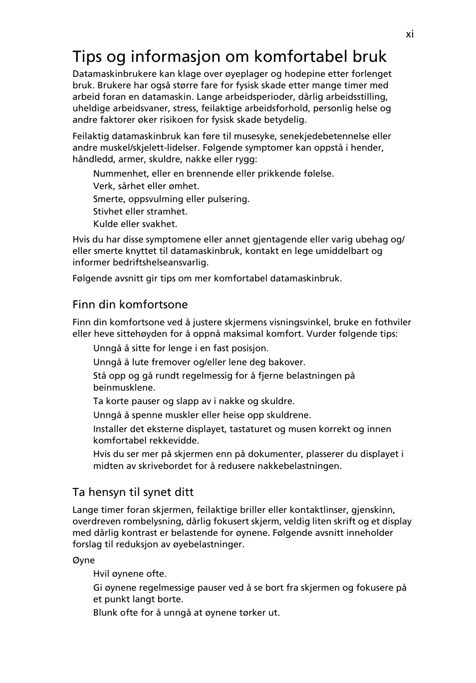Tips og informasjon om komfortabel bruk | Acer Aspire 4739Z User Manual | Page 557 / 2354